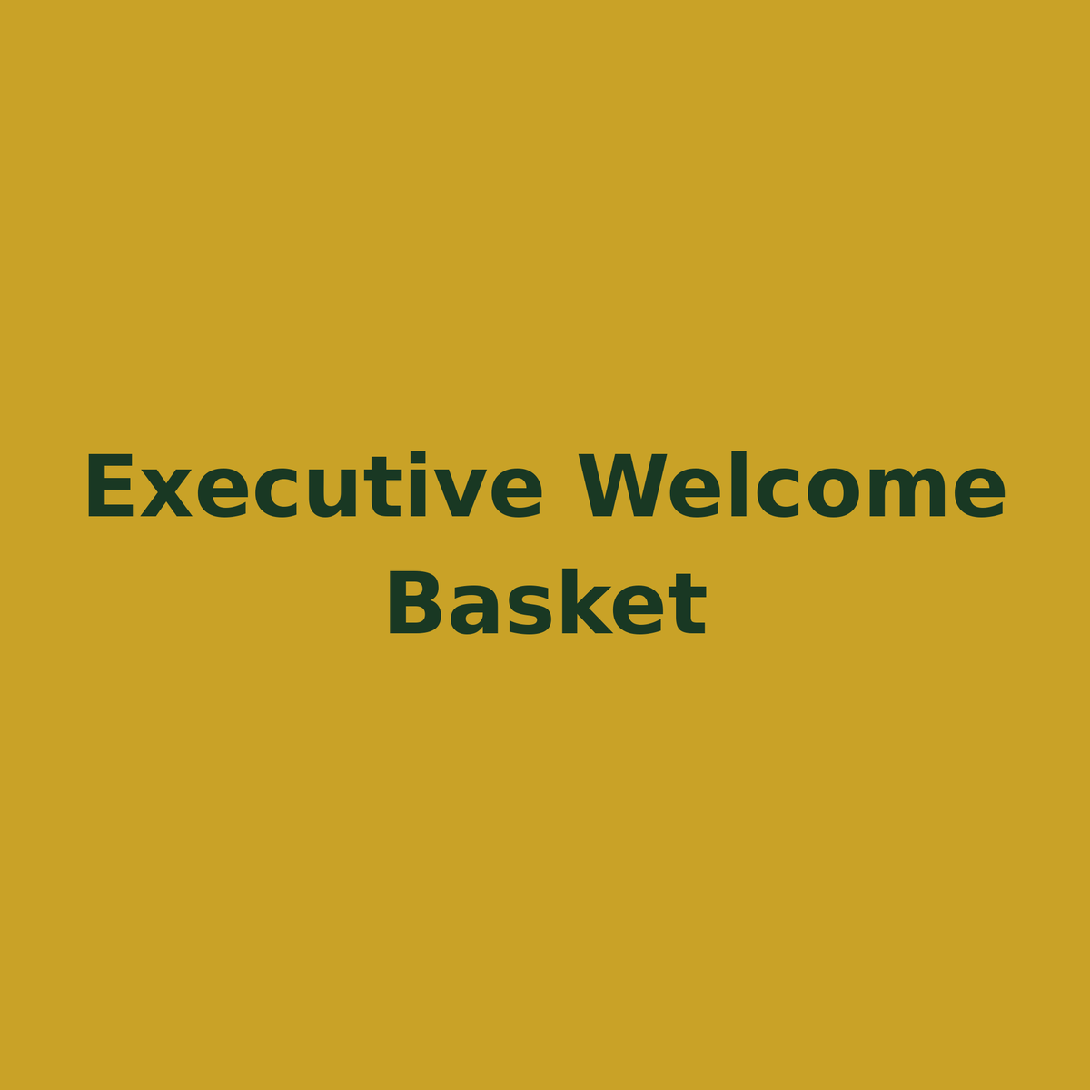 Executive Welcome Basket placeholder image
