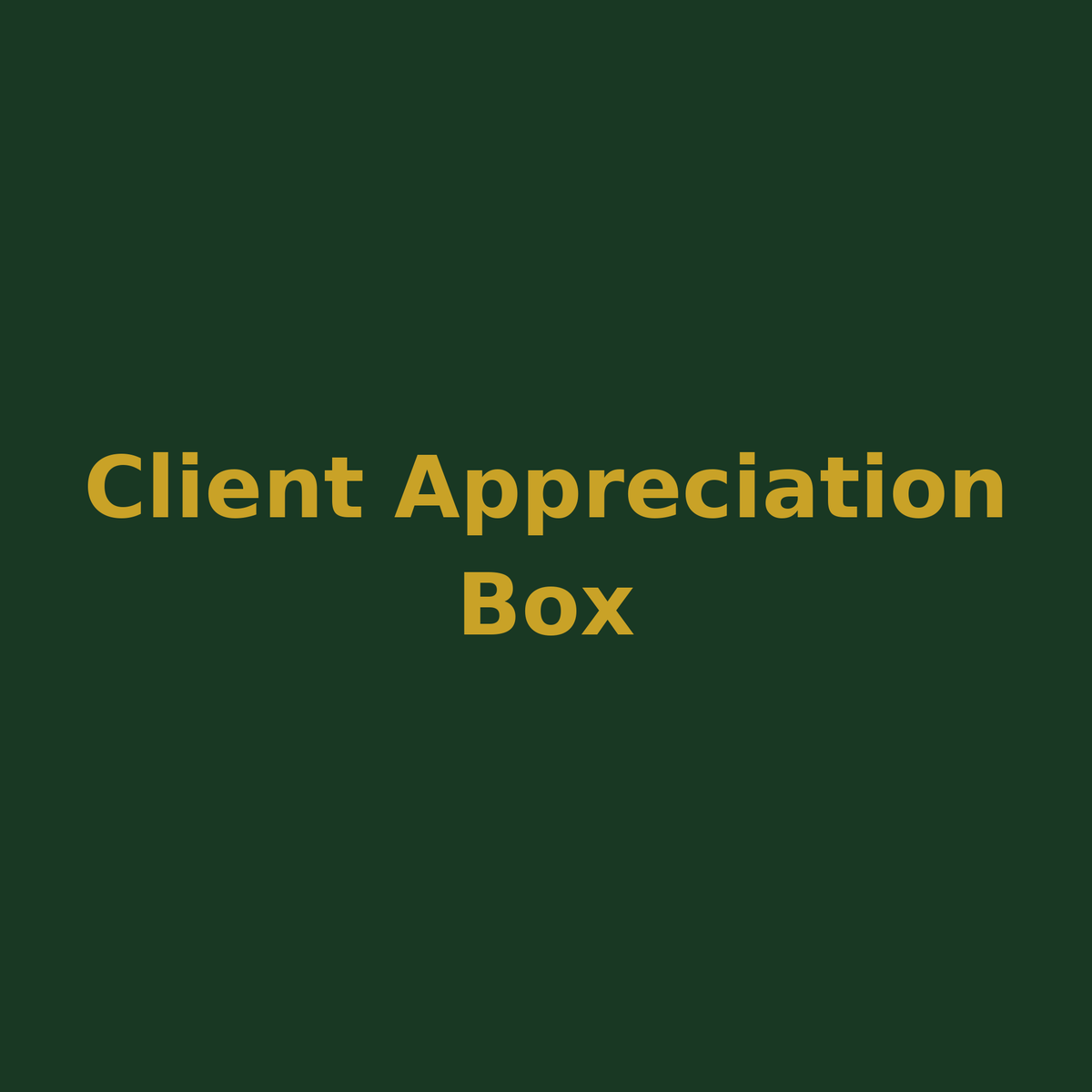 Client Appreciation Box placeholder image