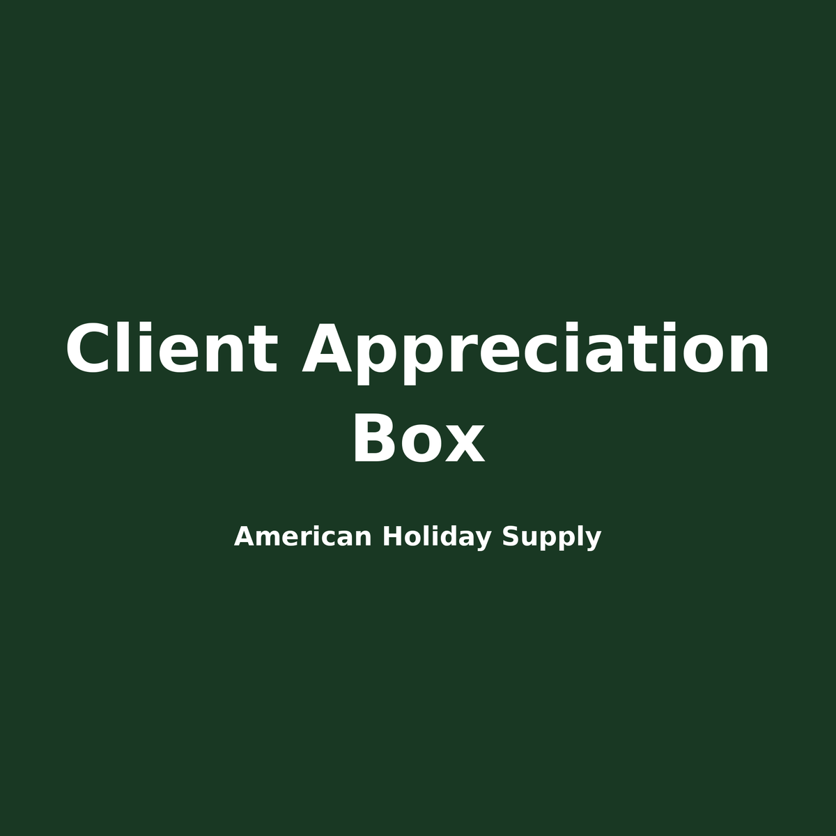 Client Appreciation Box placeholder image